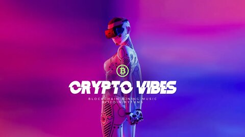 Cryptocurrency Music | Etherum Vibes | Bitcoin Mining Rythm