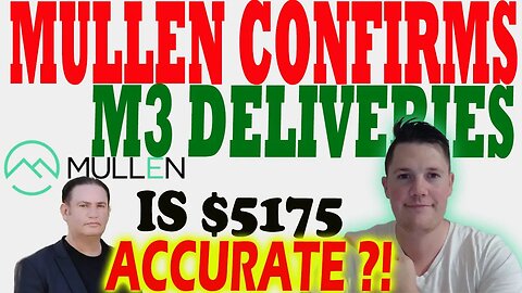 Mullen CONFIRMS M3 Deliveries │ BIG Revenue Coming for Mullen ⚠️ Mullen Investors Must Watch