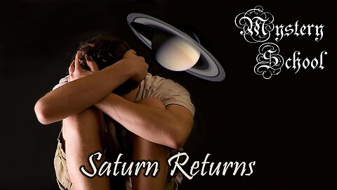 Saturn Returns Part 1 | Mystery School 75