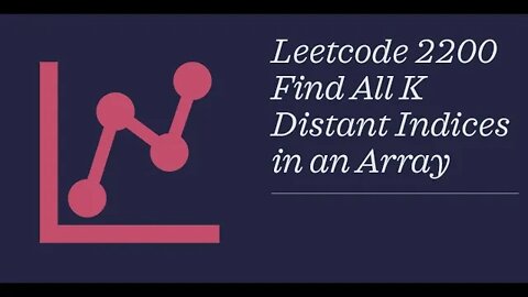 Leetcode 2200 Find All K Distant Indices in an Array