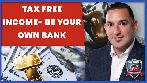 LIVE @6PM: Scriptures And Wallstreet: Tax Free Income, Be Your Own Bank