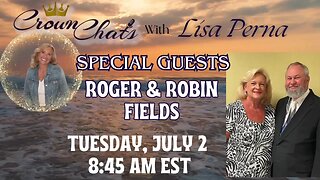 Crown Chats-The Least Of These with Roger and Robin Fields
