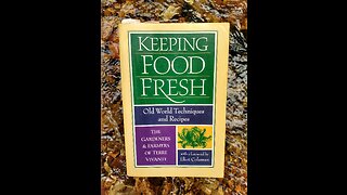 " Keeping Food Fresh - Old World Techniques And Recipes " (Book Recommendation - Video Short)