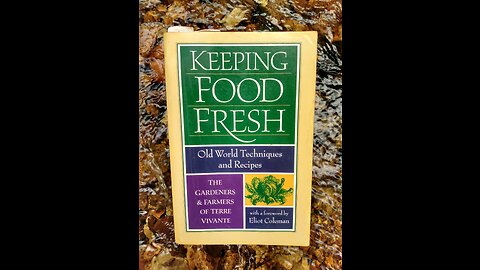 " Keeping Food Fresh - Old World Techniques And Recipes " (Book Recommendation - Video Short)