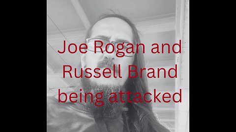 Russell Brand and Joe Rogan under attack