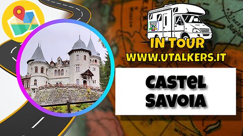 Castel Savoia - Valle D'Aosta - Italy - UTalkers in Tour!