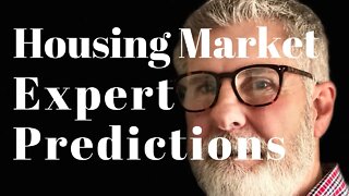 Housing Market: Expert Predictions For 2022 Housing Market