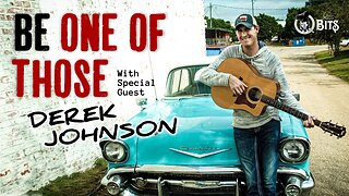 #766 // BE ONE OF THOSE - w/DEREK JOHNSON - LIVE