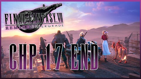 Final Fantasy 7 Remake Gameplay Walkthrough New Game Plus | CHP 17 END