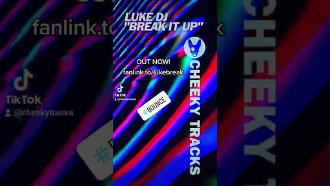 🎵 OUT NOW: Luke DJ - Break It Up 🎵 #HardDance #Bounce #CheekyTracks