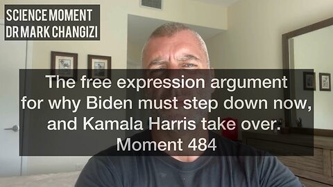 The free expression argument for why Biden must step down now, Kamala Harris take over. Moment 484