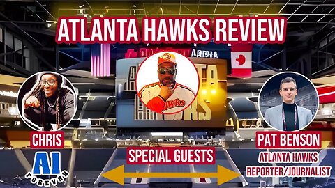The Atlanta Hawks In Review | NBA 2023 Season Preview Stream | Special guest A1Forever & Pat Benson
