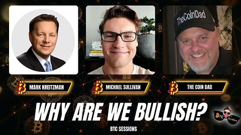 WHY ARE WE BULLISH? Mark Kreitzman, Michael Sullivan, The Coin Dad