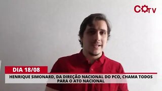 Henrique Simonard, da direção nacional do PCO, chama todos para o ato nacional