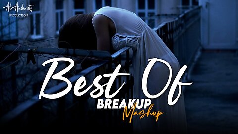 Best Of Breakup Mashup - NonStop Jukebox