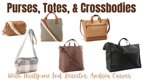 Purses, Totes, and Crossbody’s from Thirty-One | Ind. Director, Andrea Carver Fall 2022