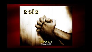 Prayer (Mark 13:33) 2 of 2