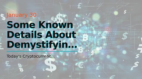 Some Known Details About Demystifying Cryptocurrencies, Blockchain, and ICOs - Toptal