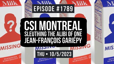 Owen Benjamin | #1789 CSI Montreal - Sleuthing The Alibi Of One Jean-François Gariépy