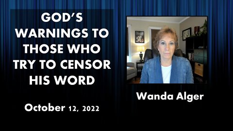 GOD'S WARNINGS TO THOSE WHO TRY TO CENSOR HIS WORD