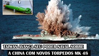 Taiwan Avança Seu Poder Naval Sobre A China Com Novos Torpedos MK 48