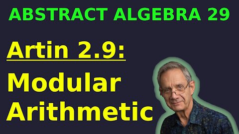 Modular Arithmetic (Artin 2.9) | Abstract Algebra 29