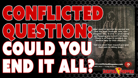 Conflicted Question: Could You End It All?