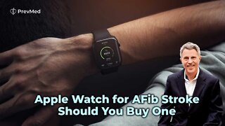 Apple Watch for AFib & Stroke: Should You Buy One?