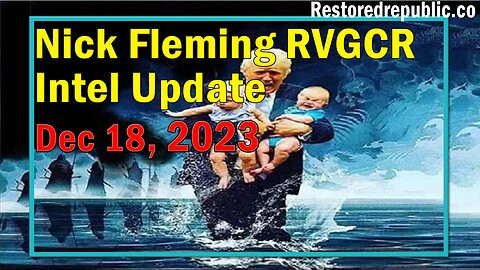 Nick Fleming RVGCR Intel Update December 18, 2023