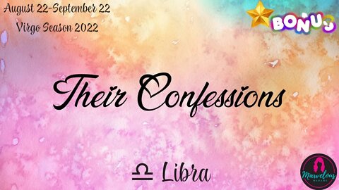 🌟 ♎️ Libra: Their Confessions...BONUS: "They're AFRAID of REJECTION" [♍️ Virgo Season 2022]