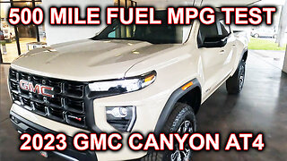 The all new 2023 GMC Canyon AT4 500 mile Fuel Economy Test