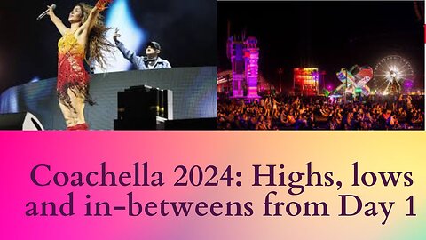 Coachella 2024: The Unforgettable Day 1