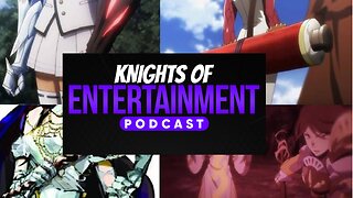 Knights of Entertainment Podcast Episode 27 "Tier Magic and World Items Part 2"