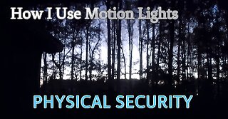 Physical Security | Motion Lights To Find Bandits On The Run #preparedness
