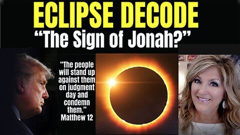Melissa Redpill Update Today Apr 8: "Eclipse Decode - Sign of Jonah"
