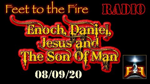 F2F Radio: Enoch, Daniel, Jesus and the Son of Man