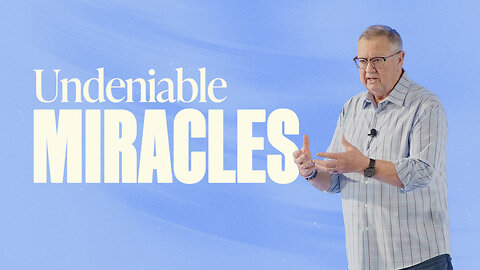 Undeniable Miracles | Tim Sheets
