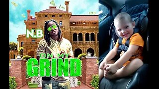 Even the baby's love "On my Grind" by N.B