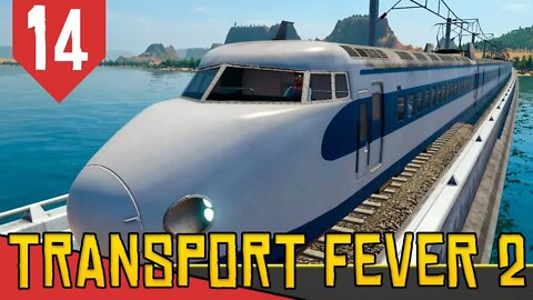 Final com o TREM BALA - Transport Fever 2 #14 [Série Gameplay Português PT-BR]