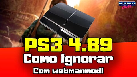 [PS3] - Como ignorar o update 4.89 com Webman Mod!