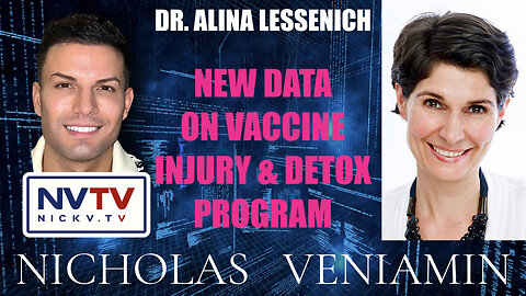 Dr. Alina Lessenich Discusses New Data on Vaccine Injury & Detox Program with Nicholas Veniamin