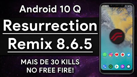 Resurrection Remix v8.6.5 | Android 10.0 Q | EXTREMA ESTABILIDADE, MAIS DE 30 KILLS NO FREE FIRE!