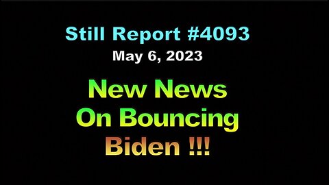 New News on Bouncing Biden !!!, 4093