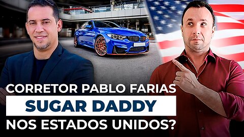 Pablo Farias corretor da Flórida “Sugar Daddy” nos Estados Unidos