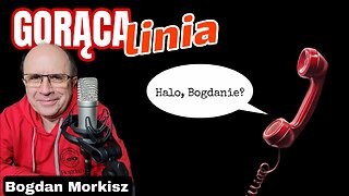 Gorąca linia - Halo Bogdanie!