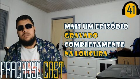 LIGUEI E F0D4$$E - FRACASSO CAST #41