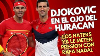 DJOKOVIC el REY del HATE! ahora ¿el LOBO es NADAL?