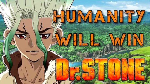 Dr Stone New World of Humanity