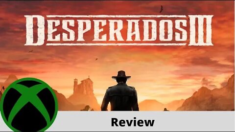 Desperados III Review on Xbox