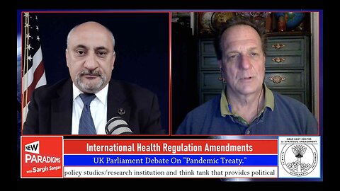 James Roguski: INT Health Regs Amend. & UK "Pandemic Treaty", New Paradigms w/Sargis Sangari EP #146